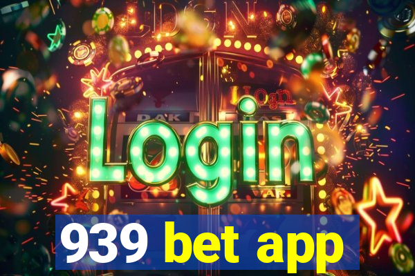 939 bet app